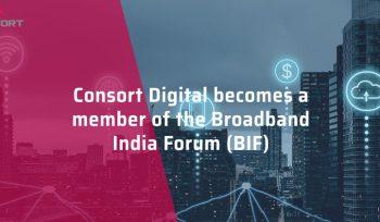 Consort Digital becomes member of Broadband India Forum